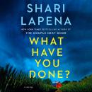 Cover of What Have You Done?: A Novel