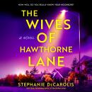 The Wives of Hawthorne Lane: A Novel Audiobook