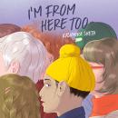I'm from Here Too Audiobook