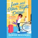 Love and Other Flight Delays Audiobook