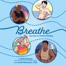 Breathe: Journeys to Healthy Binding Audiobook