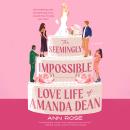 The Seemingly Impossible Love Life of Amanda Dean Audiobook