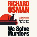 Cover of We Solve Murders: A Novel