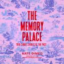 The Memory Palace: True Short Stories of the Past Audiobook