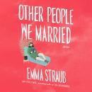 Other People We Married Audiobook