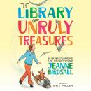 The Library of Unruly Treasures Audiobook