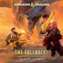 Dungeons & Dragons: The Fallbacks: Dealing with Dragons Audiobook