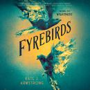Fyrebirds Audiobook