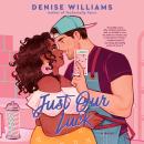 Just Our Luck Audiobook