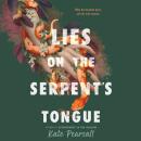 Lies on the Serpent's Tongue Audiobook