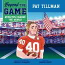 Beyond the Game: Pat Tillman Audiobook