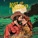 Cover of Lost and Lassoed: A Rebel Blue Ranch Novel