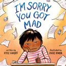 Cover of I'm Sorry You Got Mad