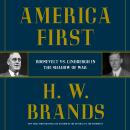 America First: Roosevelt vs. Lindbergh in the Shadow of War Audiobook