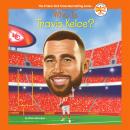 Who Is Travis Kelce? Audiobook