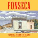 Fonseca: A Novel Audiobook