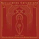 Reclaiming Childbirth as a Rite of Passage: Weaving ancient wisdom with modern knowledge Audiobook