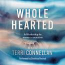 Wholehearted: Self-leadership for women in transition Audiobook