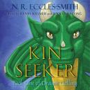 Kin Seeker: An Upper Middle Grade, Epic Fantasy Adventure Audiobook