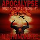 Apocalypse: Rise of the Antichrist Audiobook