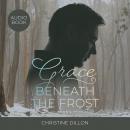 Grace Beneath the Frost Audiobook