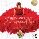 Extravagant Life to Extravagant Love Audiobook