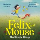 Felix and Mouse: The Simple Things Audiobook