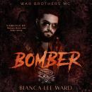 Bomber: A Romantic Suspense MC Novel Audiobook