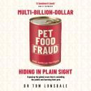 Multi-Billion-Dollar Pet Food Fraud Audiobook