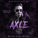 Axle: Opposites Attract MC Romance Novel Audiobook