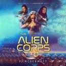 The Alien Corps: Book One of the Prosperine Series Audiobook