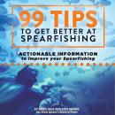 99 Tips To Get Better At Spearfishing, Levi Brown, Isaac Daly