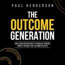 The Outcome Generation: How a New Generation of Technology Vendors Thrives through True Customer Success