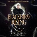Blackbird Rising Audiobook