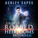 Graves Robbed, Heirlooms Returned Audiobook