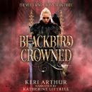 Blackbird Crowned Audiobook