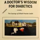 A Doctor's Wisdom For Diabetics: The Sayings of Elliott Proctor Joslin Audiobook