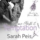 Some Call It Temptation: A Romantic Comedy Audiobook