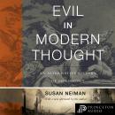 Evil in Modern Thought: An Alternative History of Philosophy Audiobook