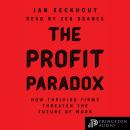 The Profit Paradox: How Thriving Firms Threaten the Future of Work Audiobook