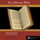 The Jefferson Bible: A Biography Audiobook