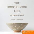 The Good-Enough Life Audiobook