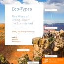Eco-Types: Five Ways of Caring about the Environment Audiobook