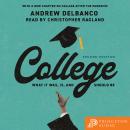 College: What It Was, Is, and Should Be - Second Edition Audiobook