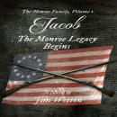 JACOB: The Monroe Legacy Begins (The Monroe Family Series) (Volume 1) Audiobook