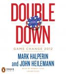 Double Down: Game Change 2012 Audiobook