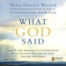 What God Said: The 25 Core Messages of Conversations with God That Will Change Your Life and the Wor Audiobook
