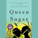 Queen Sugar: A Novel Audiobook