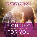 Fighting For You: A Danvers Novel Audiobook
