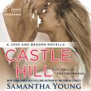 Castle Hill: A Joss and Braden Novella Audiobook